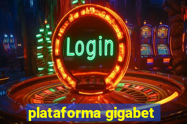 plataforma gigabet